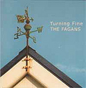 Fagans, The - Turning Fine
