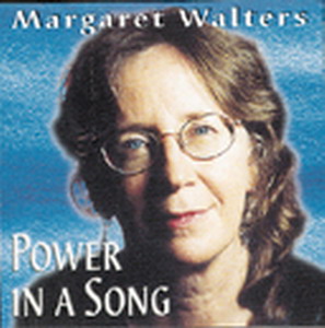 Margaret Walters - Power In a Song