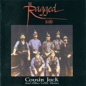 Ragged Band, The - Cousin Jack and Other Celtic Stories