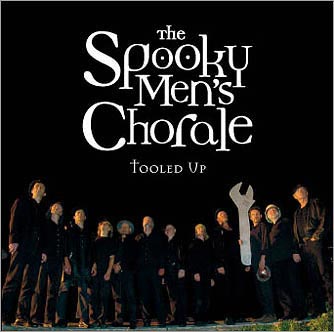 Spooky Men's Chorale, The - Tooled Up