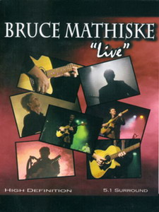 Bruce Mathiske - Live (DVD)