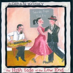 Adrian Kosky - The High Side of the Low End