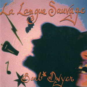 Barb Dwyer - La Langue Sauvage