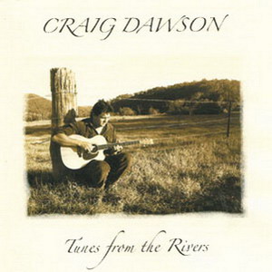 Craig Dawson - Tunes from the Rivers