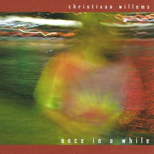 Christiaan Willems - Once in a while