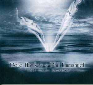 Pete Hawkes & Phil Emmanuel - Lost Souls Entwined