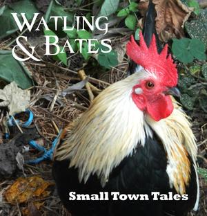 Watling & Bates - Small Town Tales