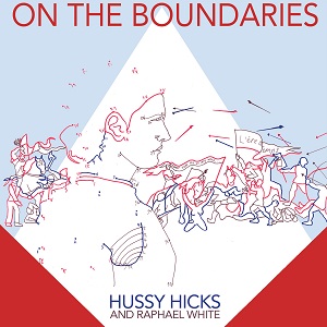 Hussy Hicks - On The Boundaries