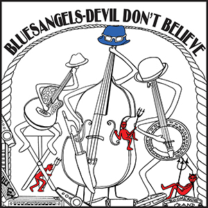 BluesAngels - Devil Don't Believe
